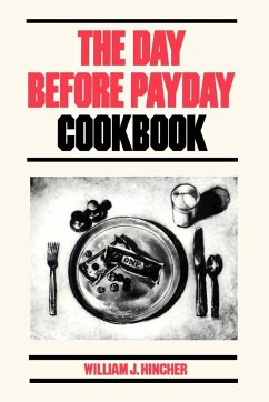 The Day Before Payday Cookbook - Hincher, William J.