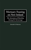 Mortuary Feasting on New Ireland Mortuary Feasting on New Ireland