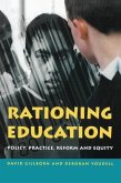 Rationing Education: Policy, Practice, Reform and Equity