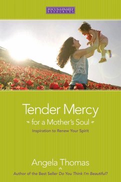 Tender Mercy for a Mother's Soul - Thomas, Angela