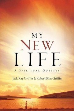 My New Life - Griffin, Jack Ray; Griffin, Robert Silas