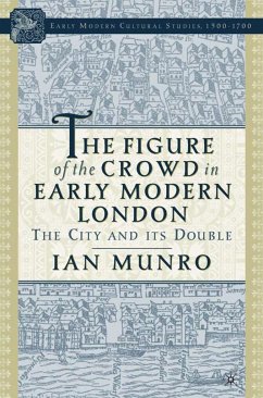 The Figure of the Crowd in Early Modern London - Munro, I.