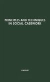 Principles and Techniques in Social Casework