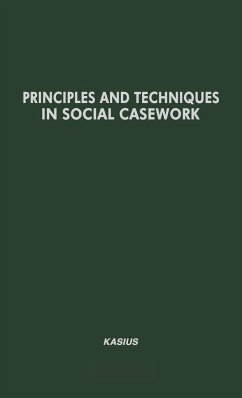 Principles and Techniques in Social Casework