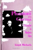 The Phantom of the Cinema: Character in Modern Film