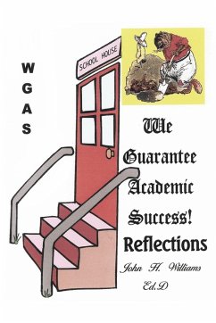 We Guarantee Academic Success! - Williams, John H.