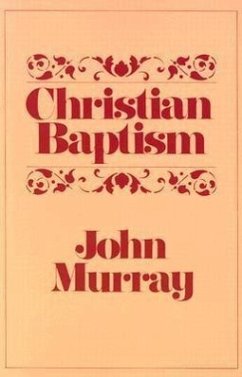 Christian Baptism - Murray, John