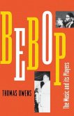 Bebop: The Music and Its Players