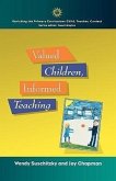 Valued Children, Informed Teaching
