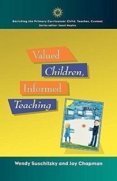 Valued Children, Informed Teaching - Suschitzky, Wendy; Suschitzky; Chapman, Joy