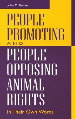 People Promoting and People Opposing Animal Rights - Kistler, John M.