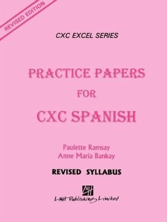 Practice Papers for CXC Spanish - Ramsay, Paulette; Bankay, Anna Marie; Paulette Ramsay, Ph. D. &. Anna M.