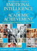 The Educator's Guide to Emotional Intelligence and Academic Achievement