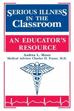 Serious Illness in the Classroom - Mesec, Andrea; Fraser, Charles
