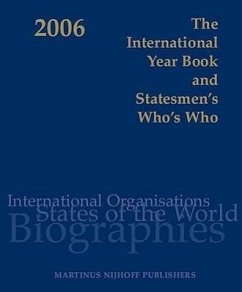 The International Year Book and Statesmen's Who's Who: International and National Organisations, Countries of the World and 6,000 Biographies of Leadi