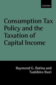 Consumption Tax Policy and the Taxation of Capital Income - Batina, Raymond G; Ihori, Tahihiro; Ihori, Toshihiro