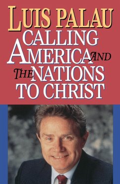 Calling America and the Nations to Christ - Palau, Luis; Sanford, David