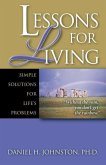 Lessons for Living: Simple Solutions for Life's Problems