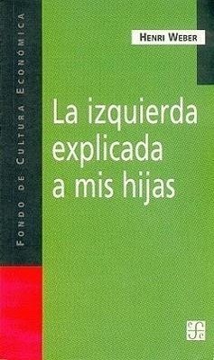 La Izquierda Explicada A Mis Hijas - Weber, Henri