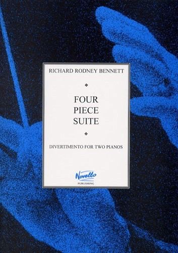 Richard Rodney Bennett: Four Piece Suite - Bennett, Richard