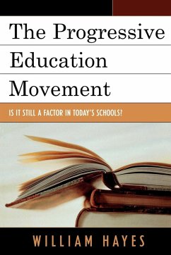 The Progressive Education Movement - Hayes, William