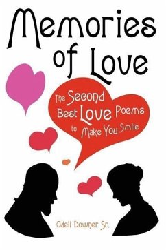 Memories of Love: The Second Best Love Poems to Make You Smile - Downer, Odell