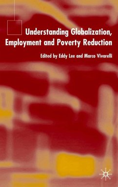 Understanding Globalization, Employment and Poverty Reduction - Lee, Eddy / Vivarelli, Marco