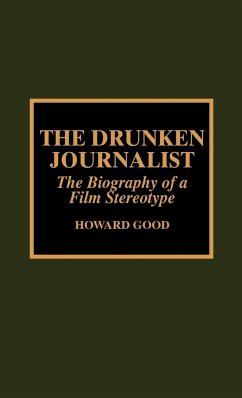 The Drunken Journalist - Good, Howard