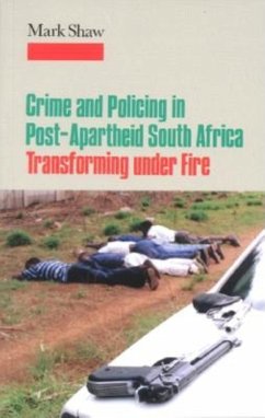 Crime and Policing in Post-Apartheid South Africa - Shaw, Mark