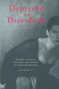 Depraved and Disorderly - Damousi, Joy