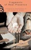 Fragments of Real Presence: Liturgical Traditions in the Hands of Women