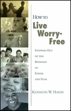 How to Live Worry-Free - Hagin, Kenneth W