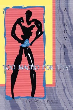 TOO MACHO FOR THAT - Rolle, Carol T.