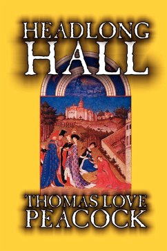 Headlong Hall - Peacock, Thomas Love