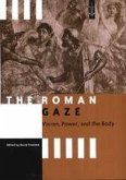 The Roman Gaze: Vision, Power, and the Body