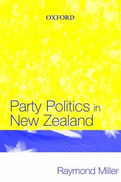 Party Politics in New Zealand - Miller, Raymond