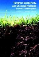 Turfgrass Soil Fertility & Chemical Problems - Carrow, R N; Waddington, D V; Rieke, P E