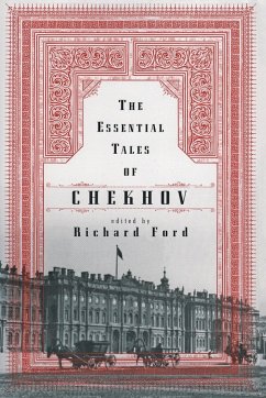 The Essential Tales of Chekhov - Chekhov, Anton