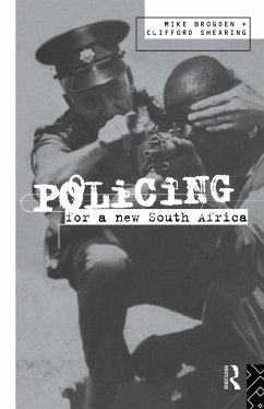 Policing for a New South Africa - Brogden, Mike; Shearing, Clifford D
