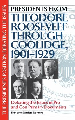Presidents from Theodore Roosevelt through Coolidge, 1901-1929 - Romero, Francine