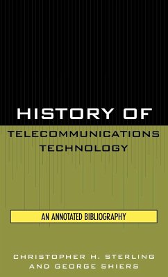 History of Telecommunications Technology - Sterling, Christopher H.; Shiers, George