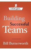 On-the-Fly Guide to Building Successful Teams