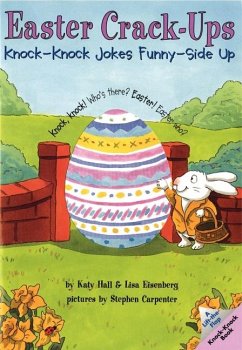 Easter Crack-Ups: Knock-Knock Jokes Sunny Side Up: An Easter and Springtime Book for Kids - Hall, Katy; Eisenberg, Lisa