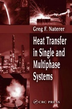 Heat Transfer in Single and Multiphase Systems - Naterer, Greg F