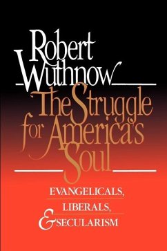 The Struggle for America's Soul - Wuthnow, Robert