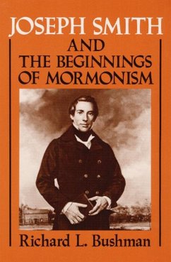 Joseph Smith and the Beginnings of Mormonism - Bushman, Richard L