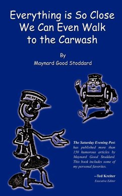 Everything is So Close We Can Even Walk to the Carwash - Stoddard, Maynard Good