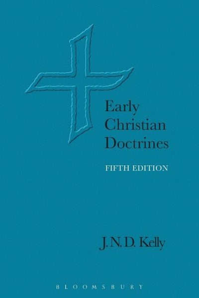 Early Christian Doctrines Early Christian Doctrines