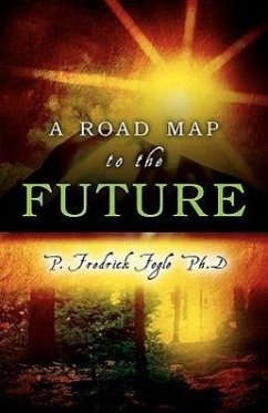 A Road Map to the Future - Fogle, P. Fredrick