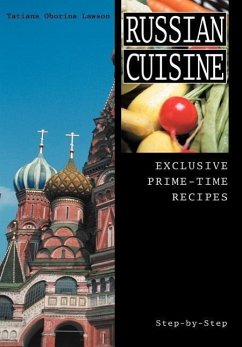 Russian Cuisine: Exclusive Prime-Time Recipes Russian Cuisine: Exclusive Prime-Time Recipes